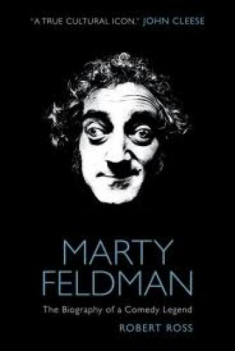 Books; Marty Feldman: The Biography of a Comedy