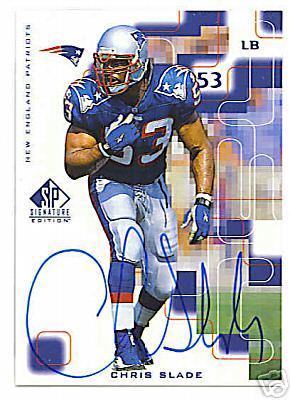 Chris Slade certified autograph New England Patriots 1999 SP Signature card