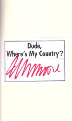 Michael Moore autographed Dude Where's My Country hardcover book
