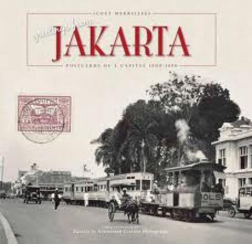 Postcard; Greetings from Jakarta: Postcards of a Capital 1900-1950