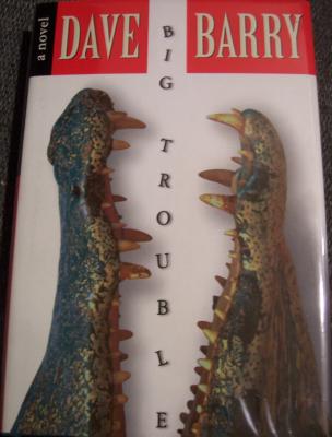 Dave Barry autographed Big Trouble hardcover book