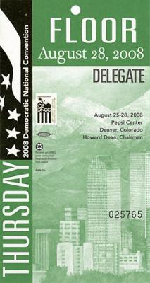 2008 Democratic National Convention (DNC) Delegate credential or pass