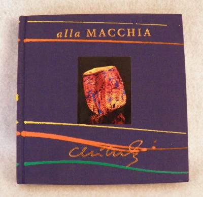 Dale Chihuly autographed & hand painted alla Macchia hardcover book