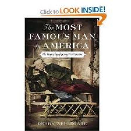 Books; The Most Famous Man in America by: Debby Applegate